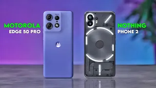 Motorola Edge 50 Pro vs Nothing Phone 2: Flagship Clash