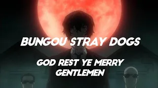 Bungou Stray Dogs ~ God Rest Ye Merry Gentlemen [AMV]