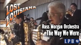 Russ Morgan Orchestra | The Way We Were | Lost Louisiana (1996)