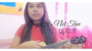 Say It's Not True - Queen | Ukulele Cover