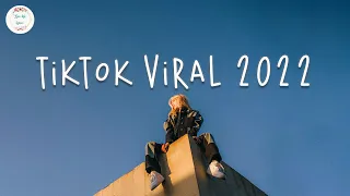 Tiktok viral 2022 💎 Best tiktok songs ~ Viral songs 2022