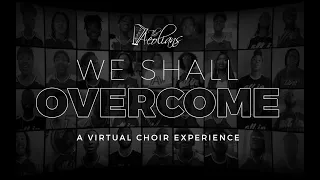 The Aeolians Virtual Choir - "We Shall Overcome"