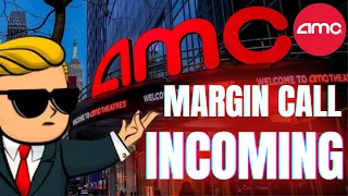 AMC STOCK UPDATE : GET READY! MARGIN CALLS COMING NEXT WEEK FOR AMC STOCK