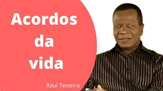 Os acordos da vida - Raul Teixeira (Palestra Espírita)