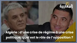 Algérie : d’une crise de régime à une crise politique, quel est le rôle de l’opposition ?