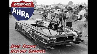 AHRA Drag Racing History Channel: Evolution of Funny Cars with Steve Magnante Part 1