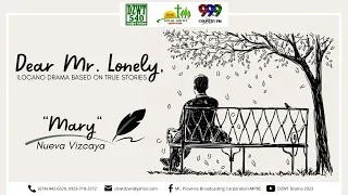 Dear Mr. Lonely - Mary of Nueva Vizcaya | February 21, 2023