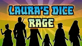 LAURA'S DICE RAGE (2x52)