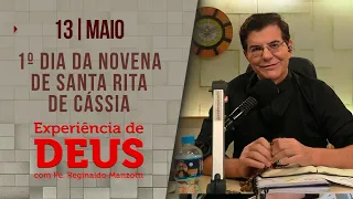 Experiência de Deus | 13/05/24 | 1º DIA DA NOVENA DE SANTA RITA DE CÁSSIA @PadreManzottiOficial