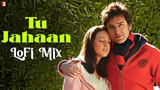 Tu Jahaan | LoFi Mix | Sonu Nigam, Mahalaxmi, Vishal & Sheykhar, Jaideep | Remix By Sunny S