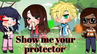 Show me your protector//meme//Gacha Club//mlb