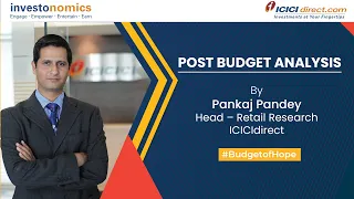 Budget 2022 : Post Budget Analysis by Mr. Pankaj Pandey- Head Research ICICIdirect