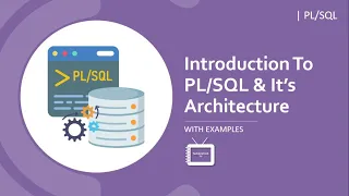 Introduction to PL/SQL | Architecture of PL/SQL | With Examples | TechnonTechTV