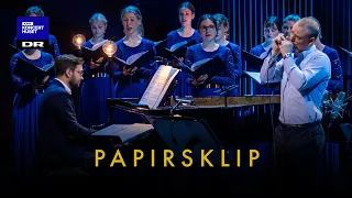 Papirsklip // DR Pigekoret (LIVE)