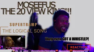 They even Got A WHISTLE?! SUPERTRAMP - THE LOGICAL SONG #reaction #moseefus #the20viewking