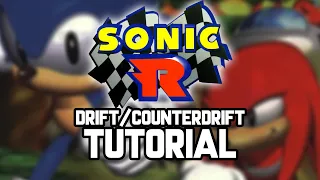 Sonic R - speedrun drifting and counterdrifting TUTORIAL