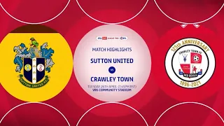 HIGHLIGHTS Sutton United vs Crawley Town EFL2 26/04/22