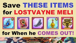 Save *THESE ITEMS* for Lostvayne Meliodas for When he Comes Out!.. (7DS Grand Cross Global)