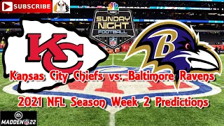Kansas City Chiefs vs. Baltimore Ravens | 2021 NFL Week 2 | Predictions Madden NFL 22