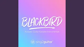 Blackbird (Higher Key of B) (Originally Performed by The Beatles)