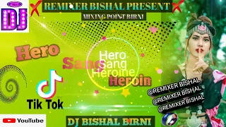 HERO SANG HEROIN WALA #TIK TOK VIRAL SONG 2081#tik_tok_viral_dj_song #DJ_BISHAL_BIRNI