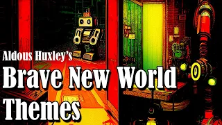 Brave New World Themes | A Novel by Aldous Huxley