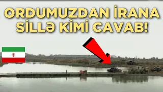 TƏCİLİ! ORDUMUZ İRANI QORXUYA SALDI! PONTON KÖRPÜLƏR İRANI ÖZÜNDƏN ÇIXARTDI!