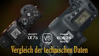 Sony A7S vs. Canon EOS-1D Mark IV: Ein Vergleich der technischen Daten