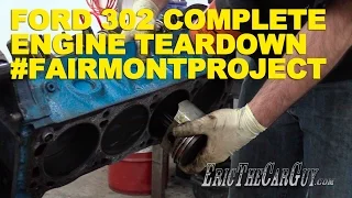 Ford 302 Complete Engine Tear Down #FairmontProject