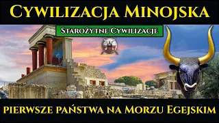 Starożytna Kreta i Cywilizacja Minojska - pierwsze państwa na Morzu Egejskim FILM DOKUMENTALNY