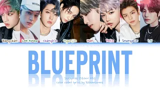 Stray Kids (스트레이 키즈) - Blueprint (청사진) Lyrics [Han/Rom/Eng Color Coded Lyrics]