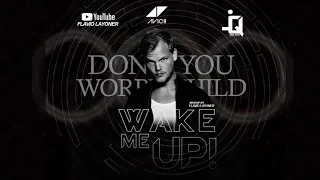 Don't You Worry Child and Wake Me Up - Axwell / Ingrosso Mashup 2018