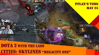 [FULL VOD] PFlax plays the NEW DOTA PATCH w/the Lads + Cities: Skylines May 22 2024 - "Megacity One"