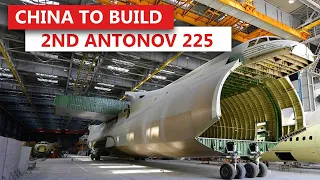 China to build 2nd Antonov An-225 freighters ? #china #Cargoplane