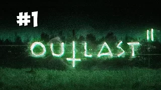 Outlast 2 ► САТАНИНСКАЯ ДЕРЕВНЯ ► #1