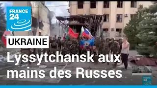 Guerre en Ukraine : Lyssytchansk aux mains des Russes • FRANCE 24