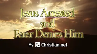 Matthew 26:47 - 75: Jesus Arrested and Peter Denies Him | Bible Stories