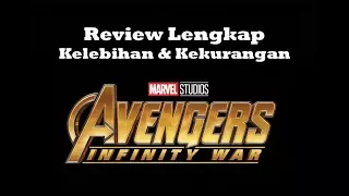 Review Lengkap Avengers: Infinity War (No Spoiler - Bahasa Indonesia)