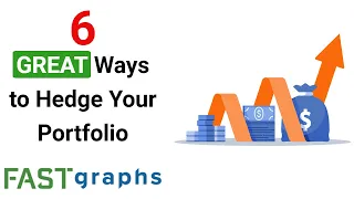 6 Great Ways To Hedge Your Portfolio From The Pending Market Crash | FAST Graphs