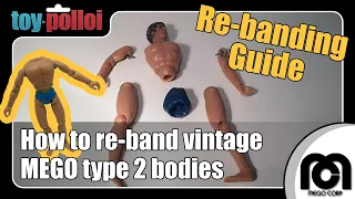 Fix it Guide - Replacing rubber bands on Mego type 2 dolls