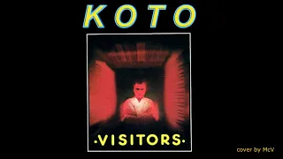 KOTO - Visitors (cover by McV)