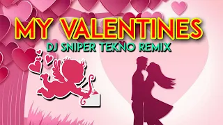 MY VALENTINES DJ SNIPER TEKNO REMIX TIK TOK 2021 BUDOTS DISCO LOVE SONG