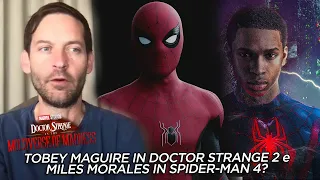 TOBEY MAGUIRE in DOCTOR STRANGE 2 e MILES MORALES in SPIDER-MAN 4 con TOM HOLLAND?