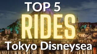 Here are the TOP 5 Rides at Tokyo Disneysea!!!