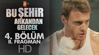 Bu Şehir Arkandan Gelecek 4. Bölüm Fragmanı (2) - atv