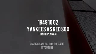 1949 10 02 Yankees vs Red Sox for the Pennant (Mel Allen) Radio Broadcast Baseball