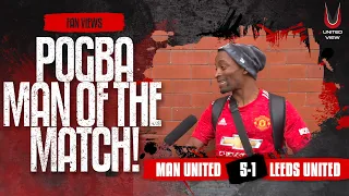 FAN VIEW: POGBA DIFFERENT CLASS! Man United 5-1 Leeds United