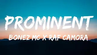 Bonez MC & RAF Camora - Prominent (Lyrics)