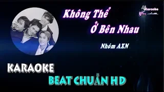 Không Thể Ở Bên Nhau (AXN) - Karaoke minhvu822 || Beat Chuẩn 🎤