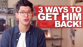 3 WAYS TO GET HIM BACK! | #DEARHUNTER